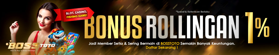 Bosstoto Bonus Rollingan 1%